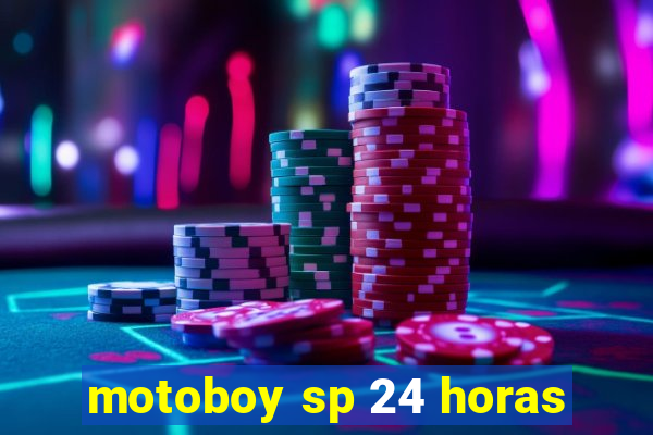 motoboy sp 24 horas